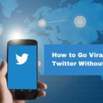 How to Go Viral on Twitter Without Paid Ads